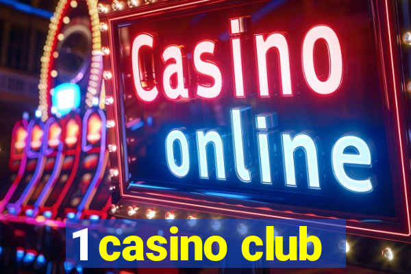 1 casino club