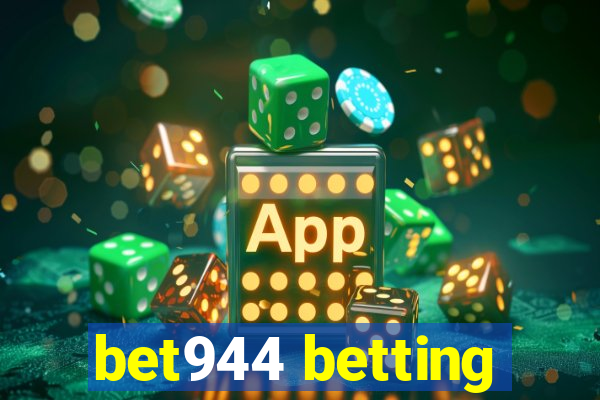 bet944 betting