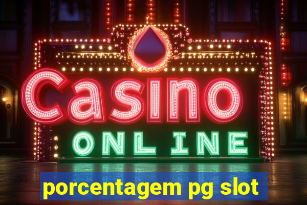 porcentagem pg slot