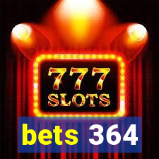 bets 364