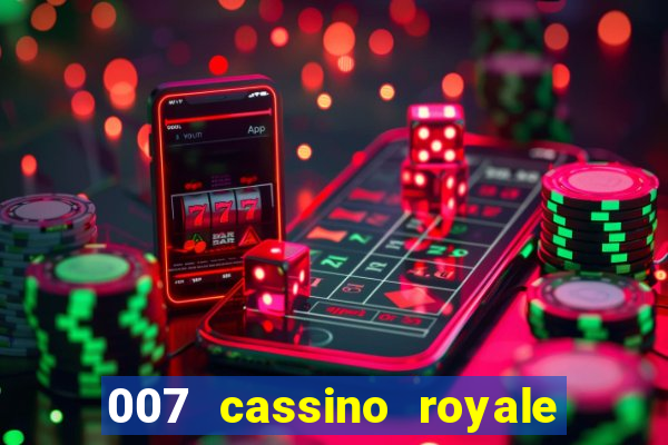 007 cassino royale filme completo dublado