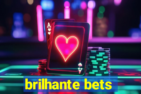 brilhante bets