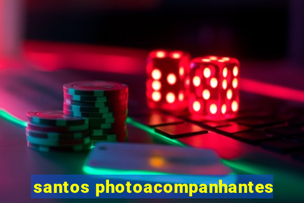 santos photoacompanhantes