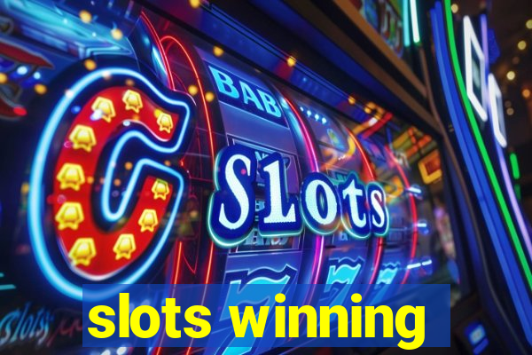 slots winning