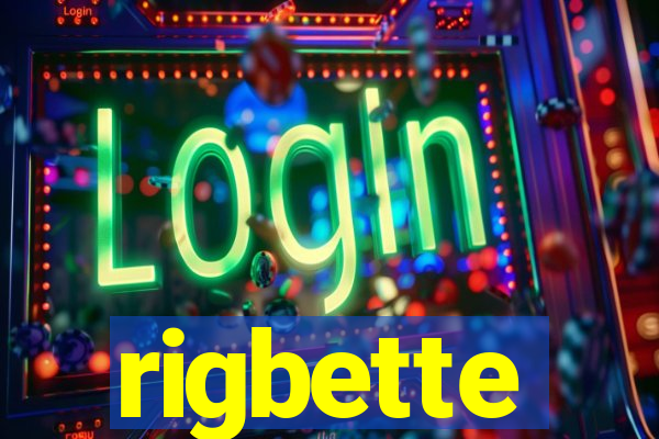 rigbette