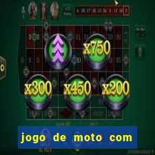 jogo de moto com dinheiro infinito