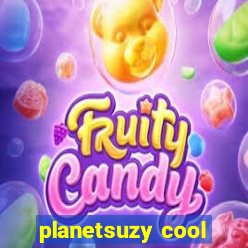 planetsuzy cool