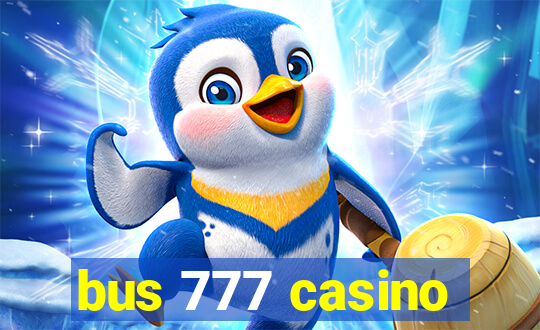 bus 777 casino