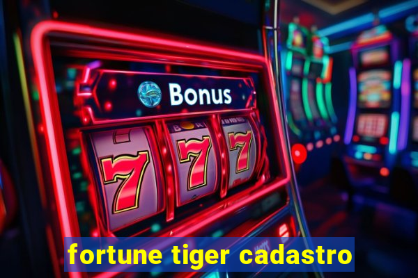 fortune tiger cadastro