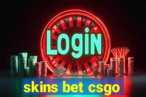 skins bet csgo