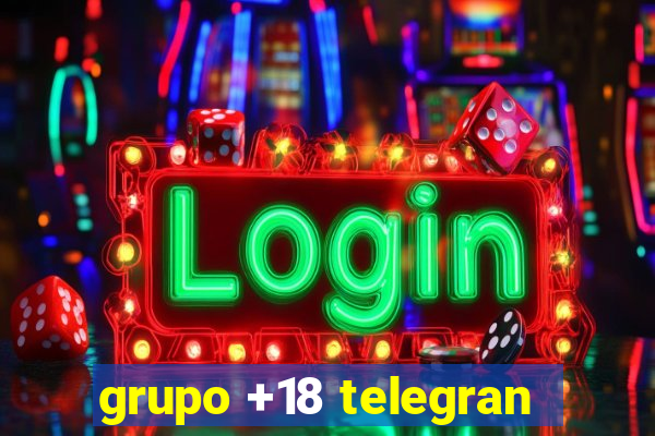 grupo +18 telegran