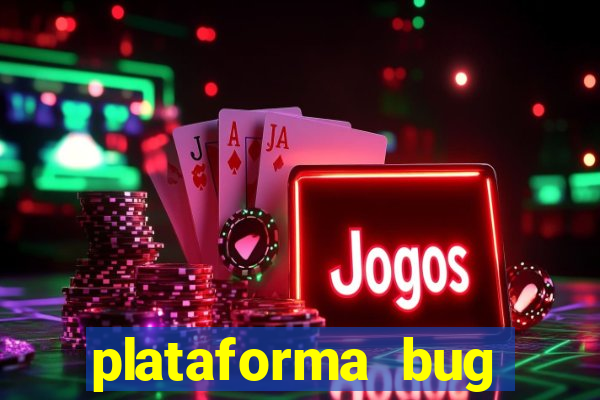 plataforma bug fortune tiger