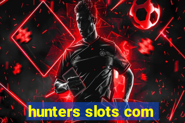 hunters slots com