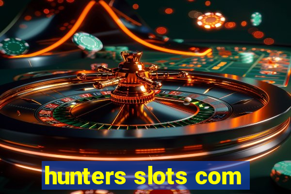 hunters slots com