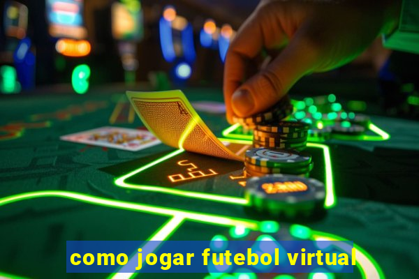 como jogar futebol virtual