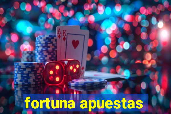 fortuna apuestas