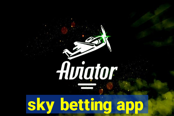 sky betting app