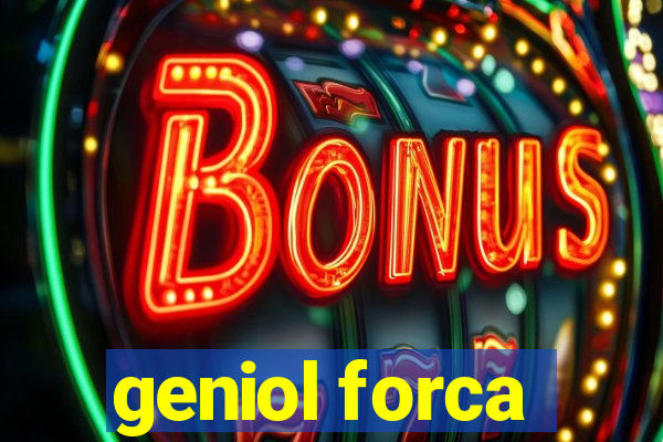 geniol forca