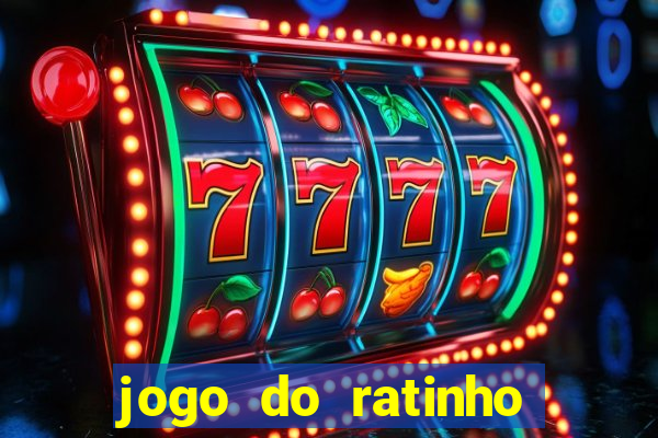 jogo do ratinho que da dinheiro