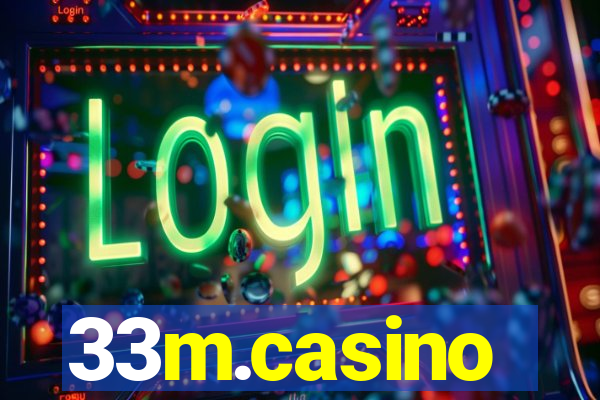 33m.casino