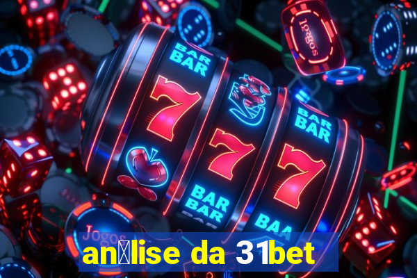 an谩lise da 31bet