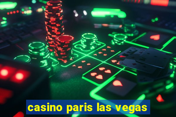 casino paris las vegas