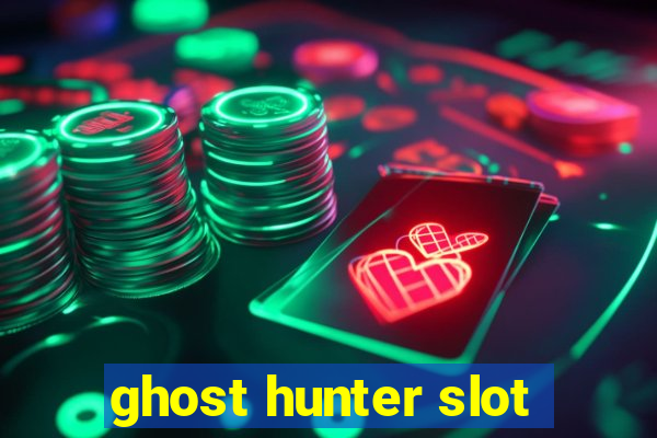 ghost hunter slot