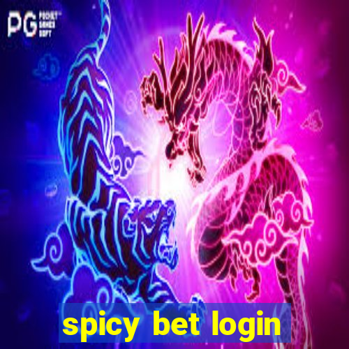 spicy bet login