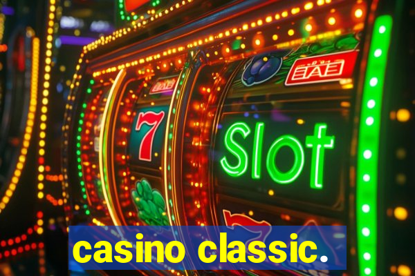 casino classic.