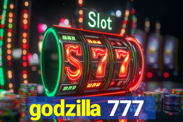 godzilla 777