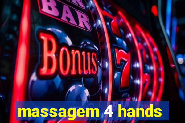 massagem 4 hands