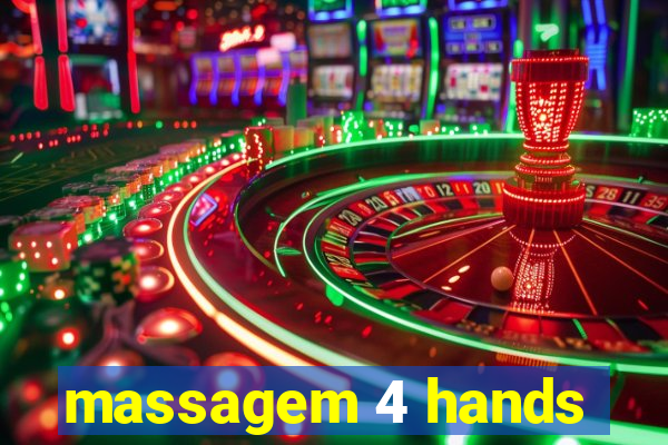 massagem 4 hands