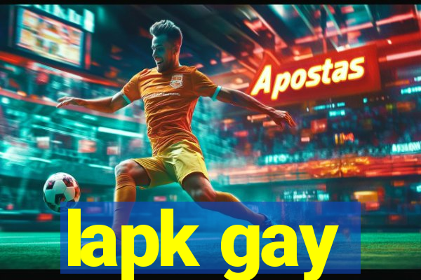 lapk gay