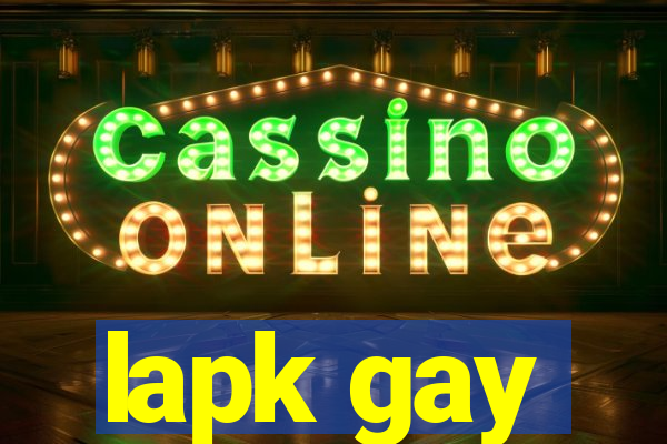 lapk gay