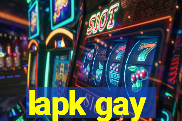 lapk gay