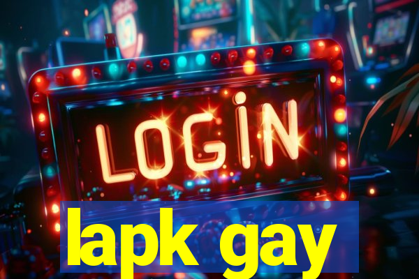 lapk gay