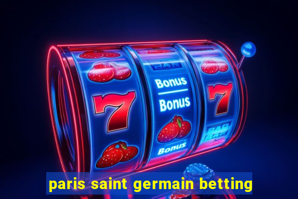 paris saint germain betting