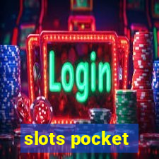 slots pocket