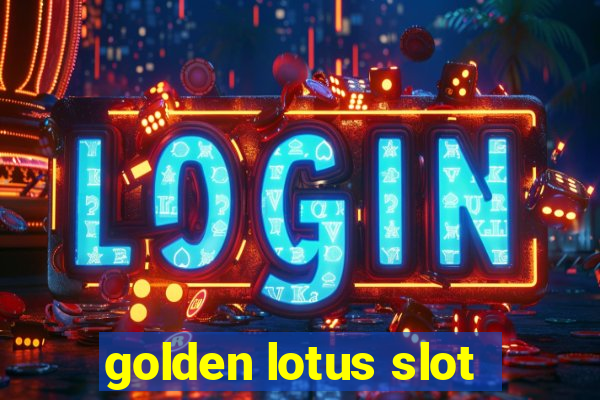 golden lotus slot