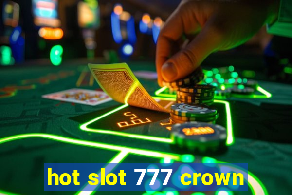 hot slot 777 crown