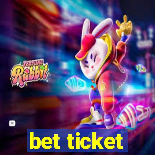 bet ticket