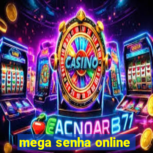 mega senha online