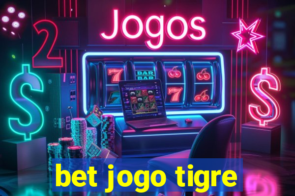 bet jogo tigre