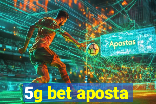 5g bet aposta