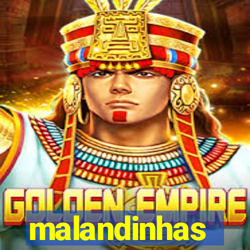 malandinhas