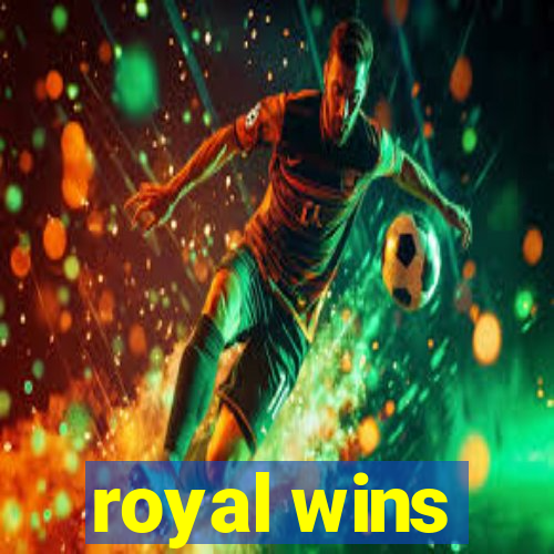 royal wins