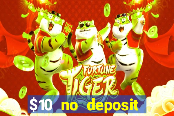 $10 no deposit mobile casino 2019