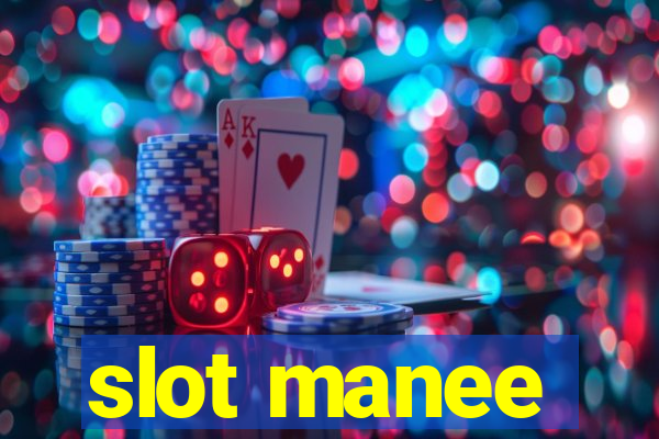 slot manee