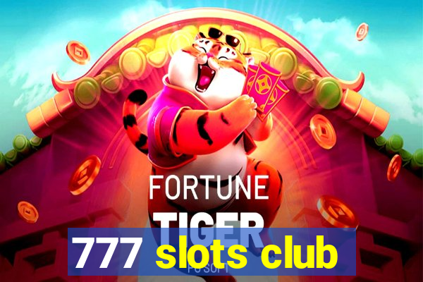 777 slots club