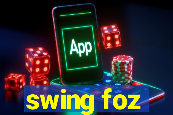 swing foz